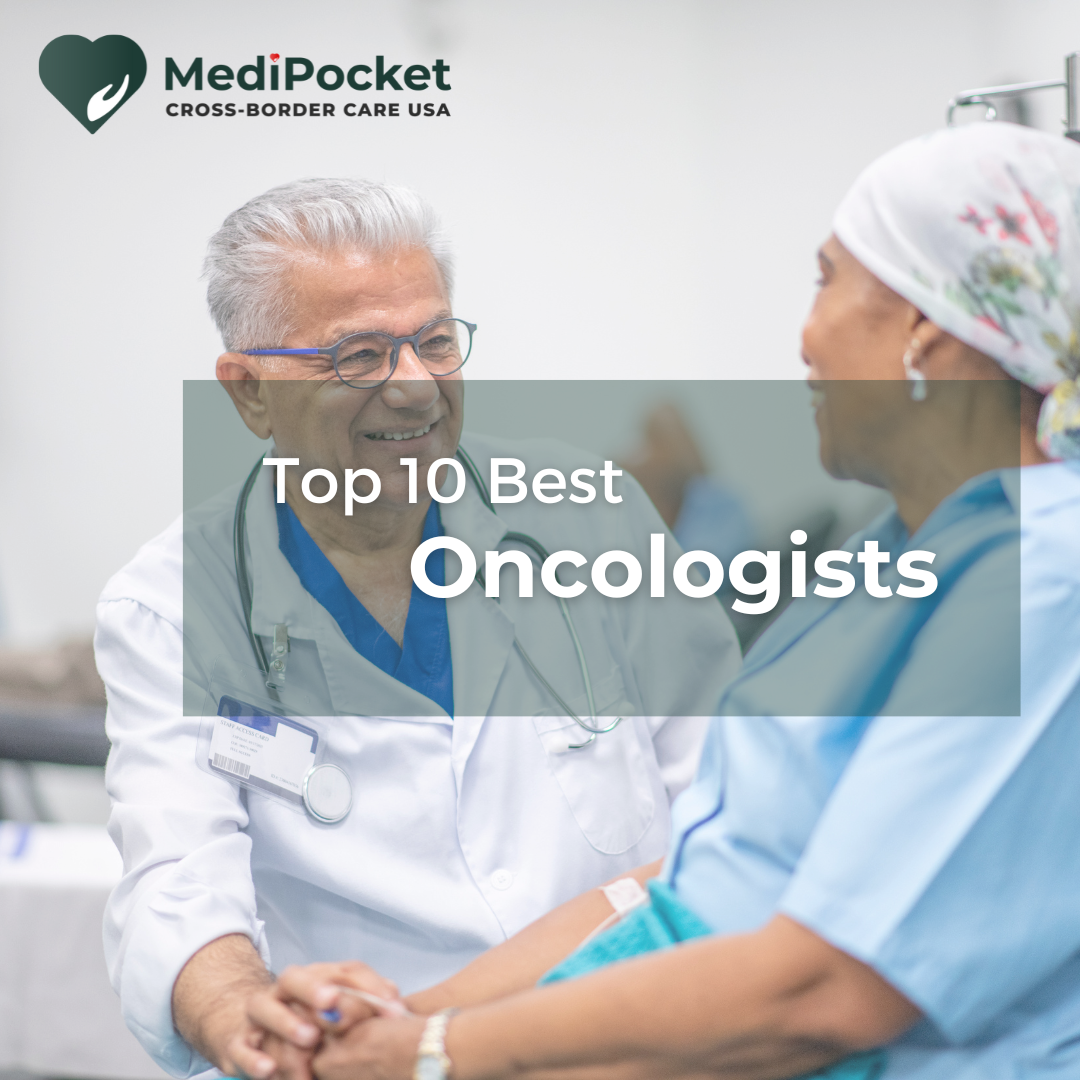 Top 10 Best Oncologists in the world