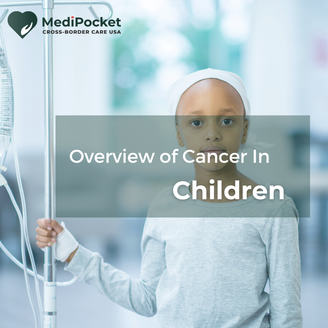 Pediatric Cancer: Overview and Treatment