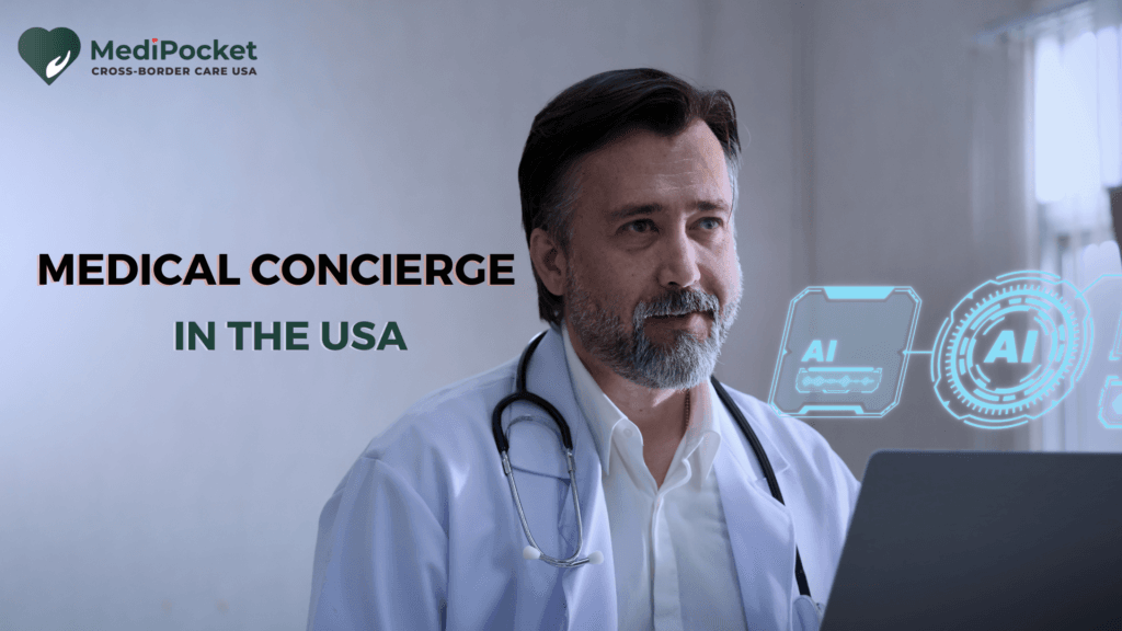 U.S. Medical Concierge: How International Patients Access the World’s Best Healthcare