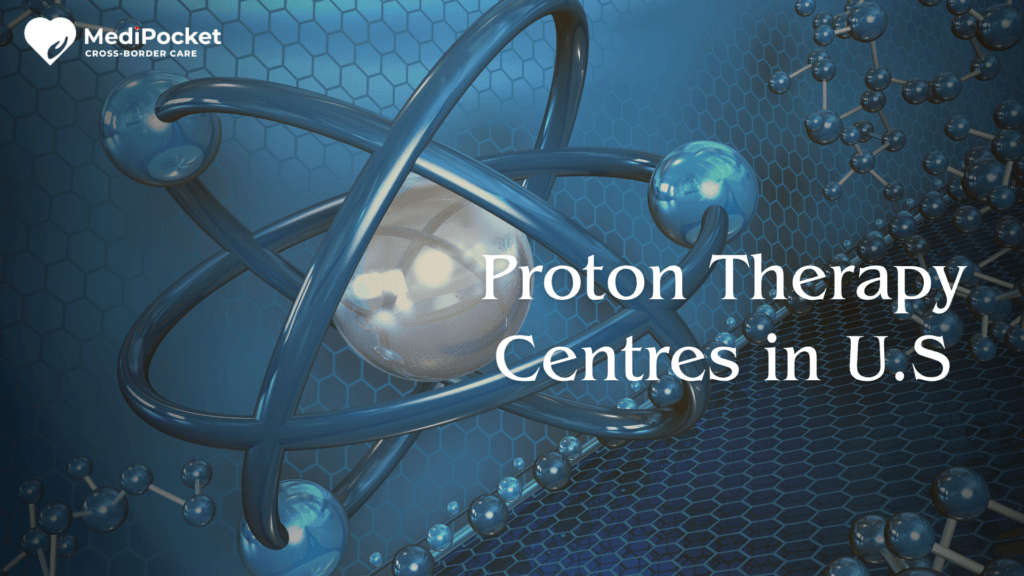 Proton Therapy Centers in the USA: The Complete Guide for International Cancer Patients